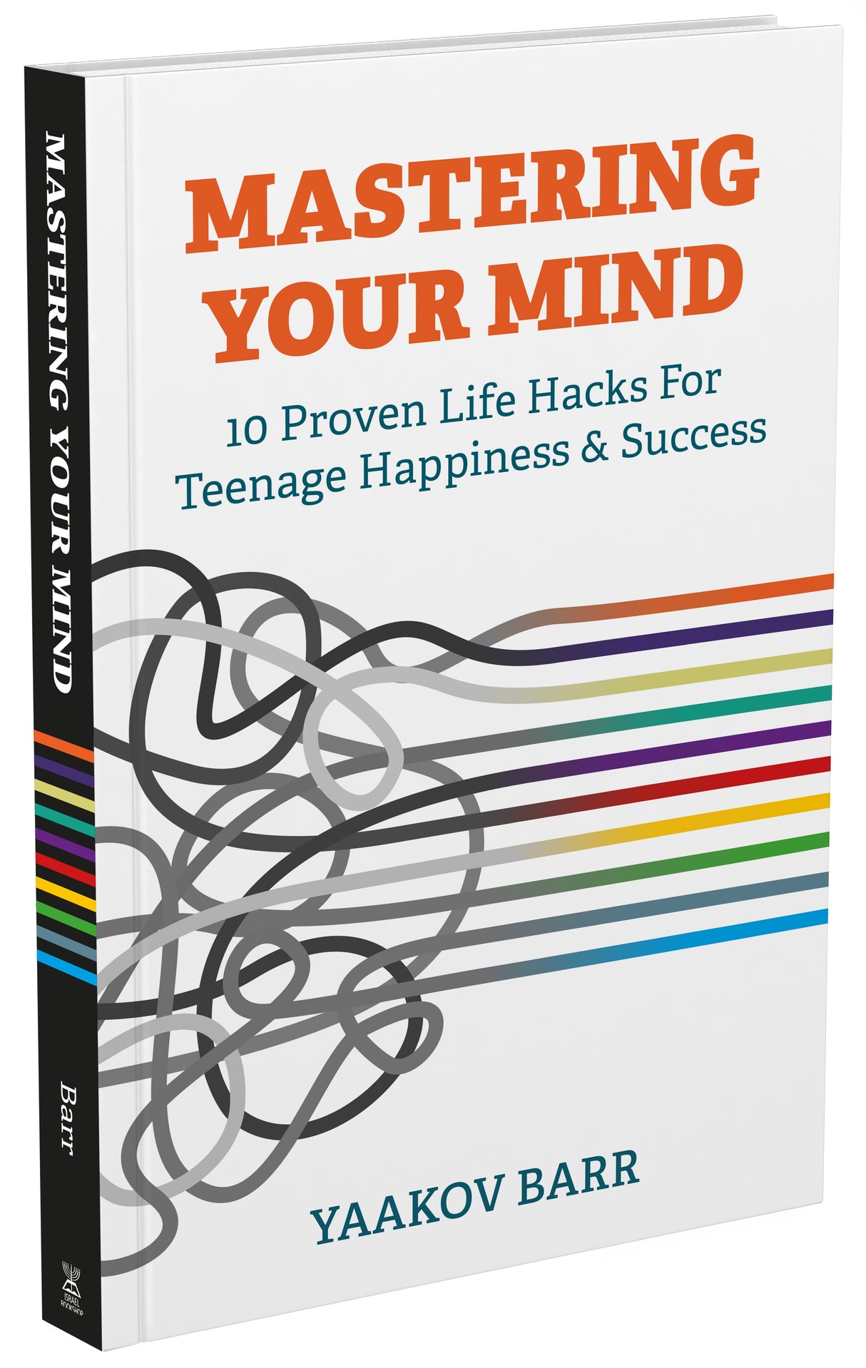 Mastering Your Mind - Life Hacks for Teenage Happiness & Success
