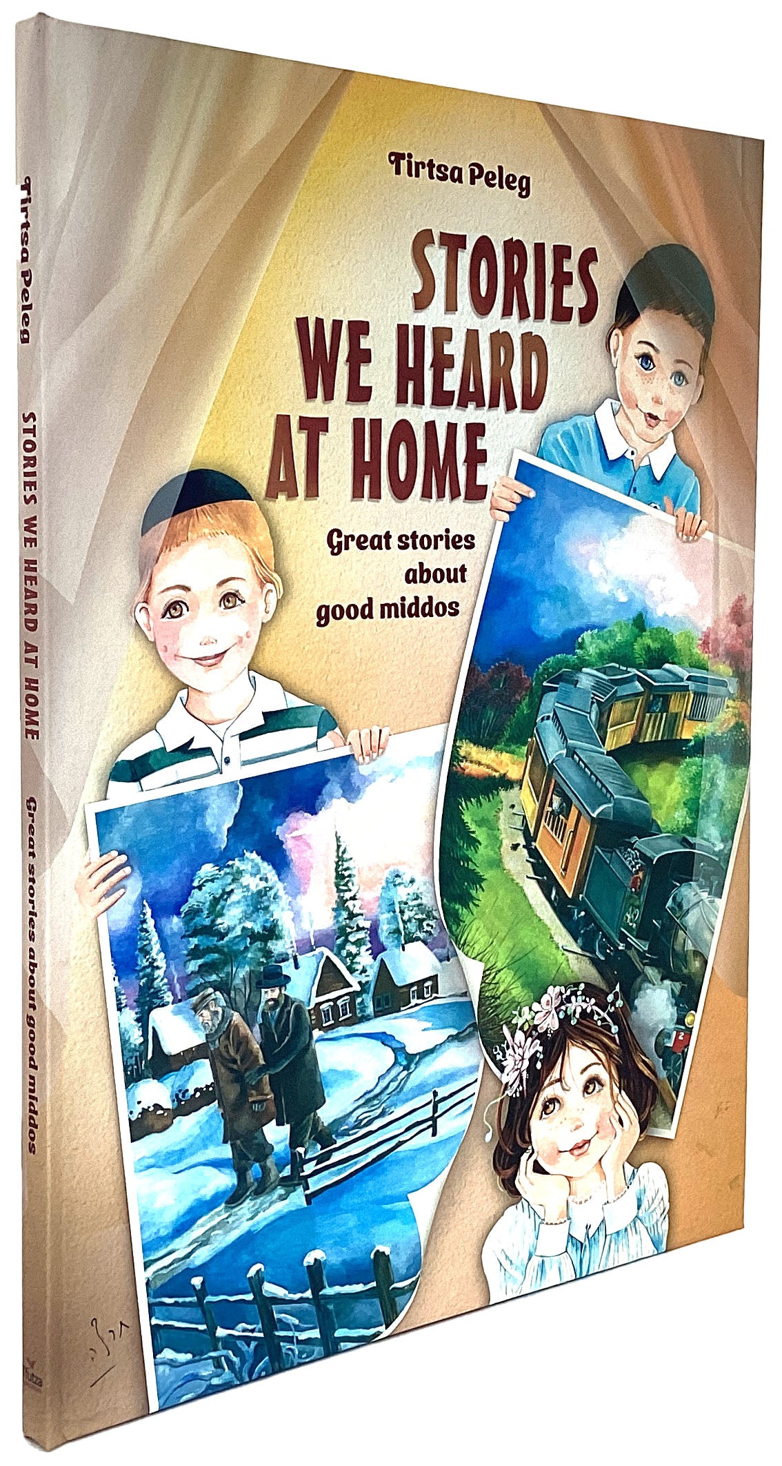 Stories We Heard At Home - Great stories about good middos