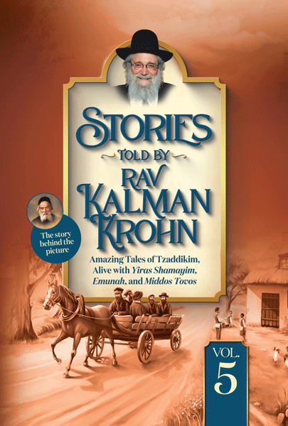 Stories Told By Rav Kalman Krohn Volume 5