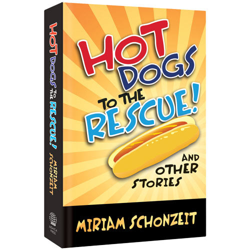 Hot Dogs to the Rescue and Other Stories - Paperback