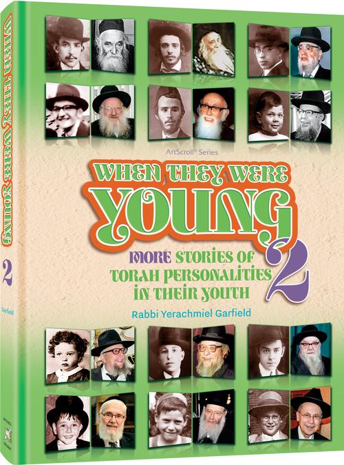 When They Were Young Volume 2 - More Stories of Torah Personalities in their Youth