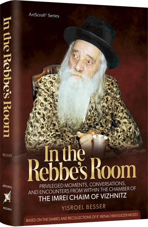 In the Rebbe's Room - The Imrei Chaim of Vizhnitz