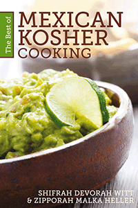 The Best of Mexican Kosher Cooking