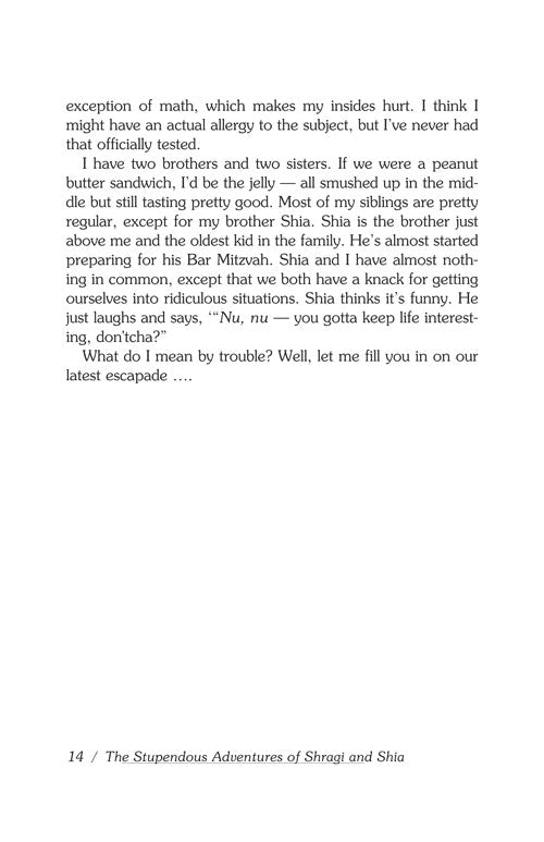 the Stupendous Adventures of Shragi & Shia