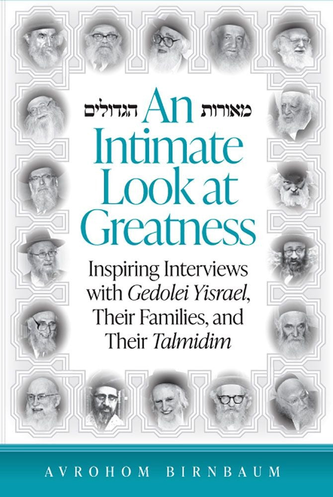 An Intimate Look at Greatness - Interviews with Gedolei Yisrael