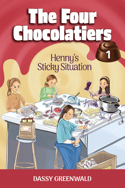 Four Chocolatiers Book #1: Henny's Sticky Situation P/b