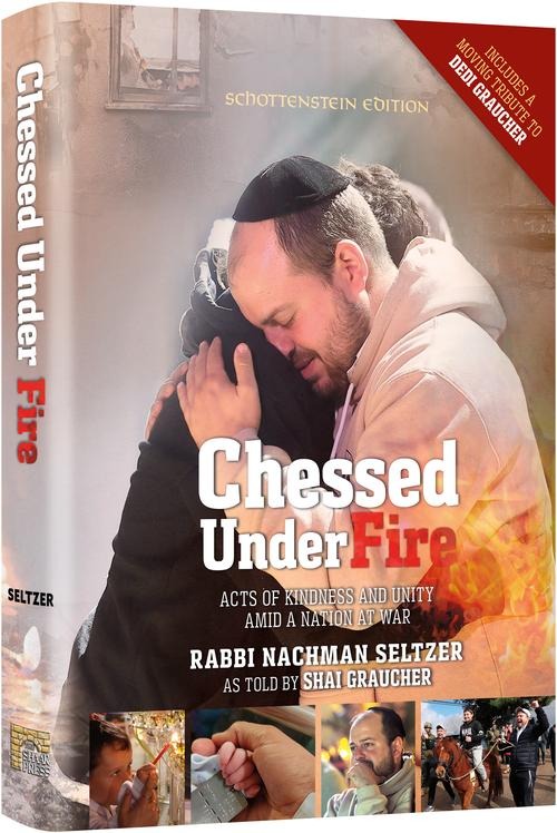 Chessed Under Fire - as told by Shai Graucher