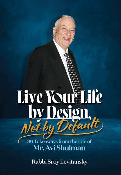 Live Your Life By Design, Not By Default