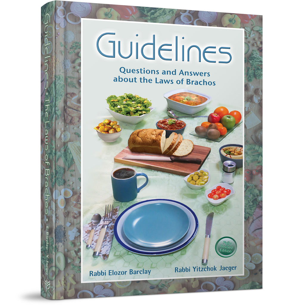 Guidelines to Brachos - New Revised Edition