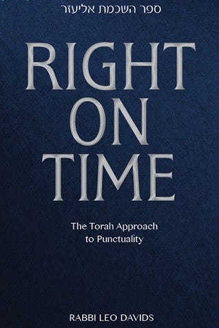 Right on Time: The Torah Approach to Punctuality