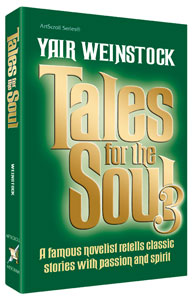 Artscroll: Tales for the Soul Volume 3 by Yair Weinstock