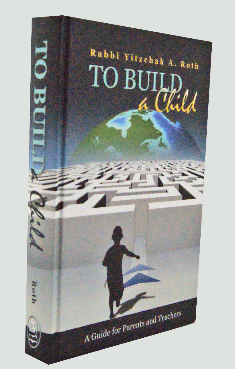 To Build a Child - A Guide for Parents and Teachers