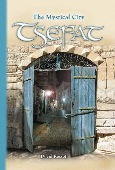 Tsefat: The Mystical City
