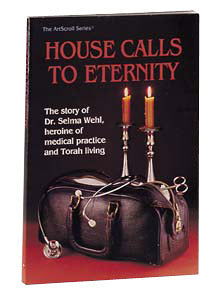 Artscroll: Housecalls to Eternity Paperback by Rabbi Yaakov Wehl