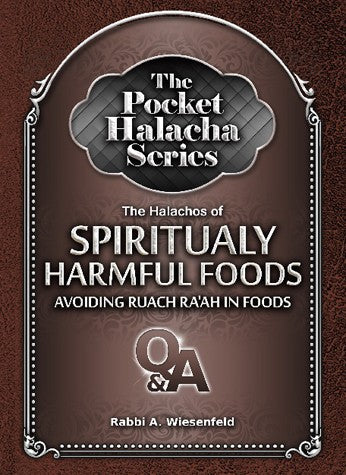 The Pocket Halacha Series: Halachos of Spirtually Harmful Foods