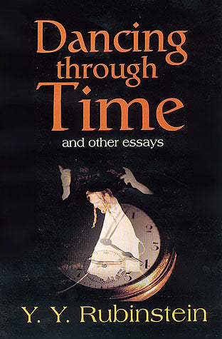 Dancing through Time and Other Essays
