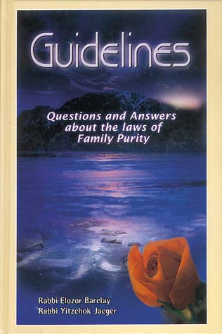 Menucha: Guidelines to Family Purity by Rabbi Elozor Barclay and Rabbi Yitzchok Jaeger