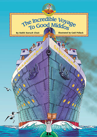 Incredible Voyage to Good Middos