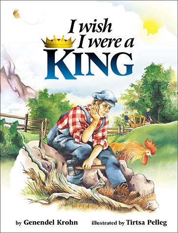I Wish I Were a King