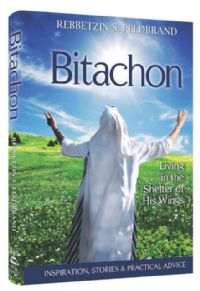 Bitachon - Living in the Shelter of His Wings