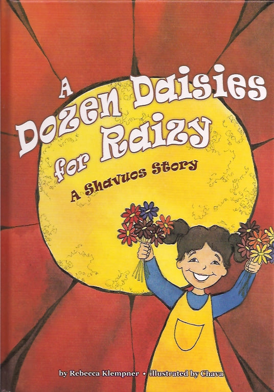 Dozen Daises for Raizy - A Shavous Story
