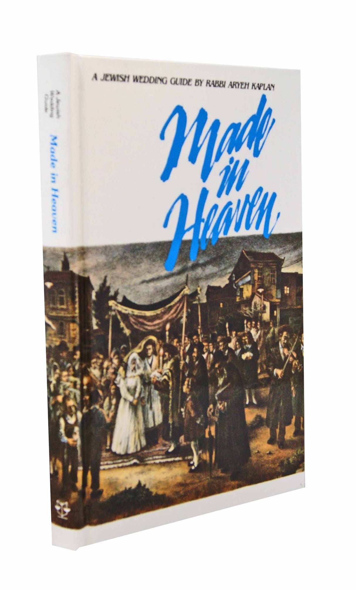 Made in Heaven - A Jewish Wedding Guide