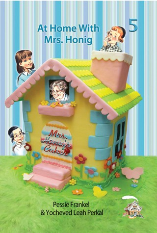 Feldheim: Mrs Honig's Cakes Vol 5 - At Home With Mrs Honig by Pessie Frankel & Yocheved Leah Perkal
