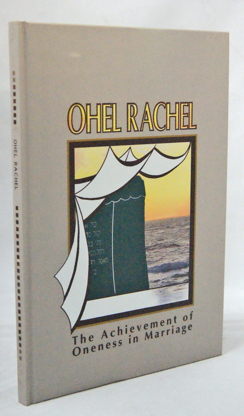 Ohel Rachel - Oneness in Marriage
