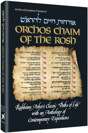 Artscroll: Orchos Chaim Of The Rosh by Rabbi Alexander Z. Sternbuch