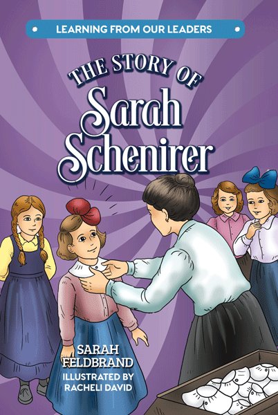 The Story Of Sarah Schenirer - Learning from our Leaders