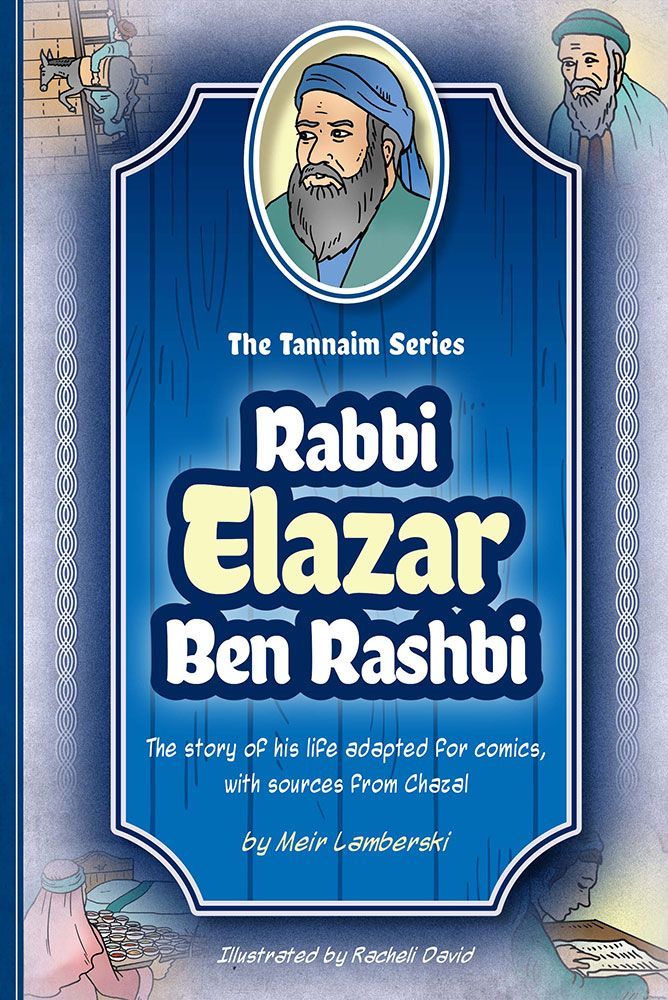 Tannaim Series: (Comic) Rabbi Elazar Ben Rashbi