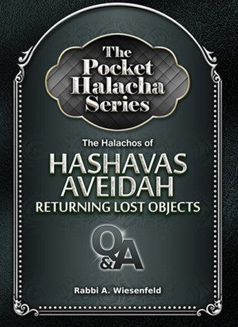 The Pocket Halacha Series: Hashavas Aveidah
