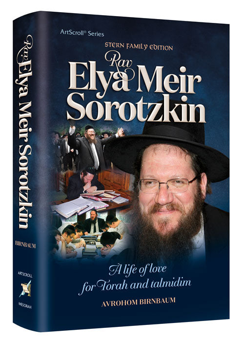 Rav Elya Meir Sorotzkin - A life of love for Torah and talmidim