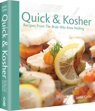 Quick and Kosher - Recipes from the Bride Who Knew Nothing