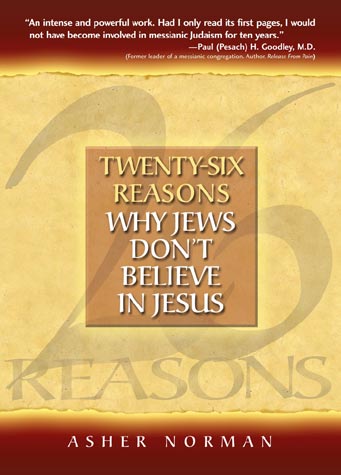 Twenty-Six Reasons Why Jews Don't Believe In Jesus (Paperback)
