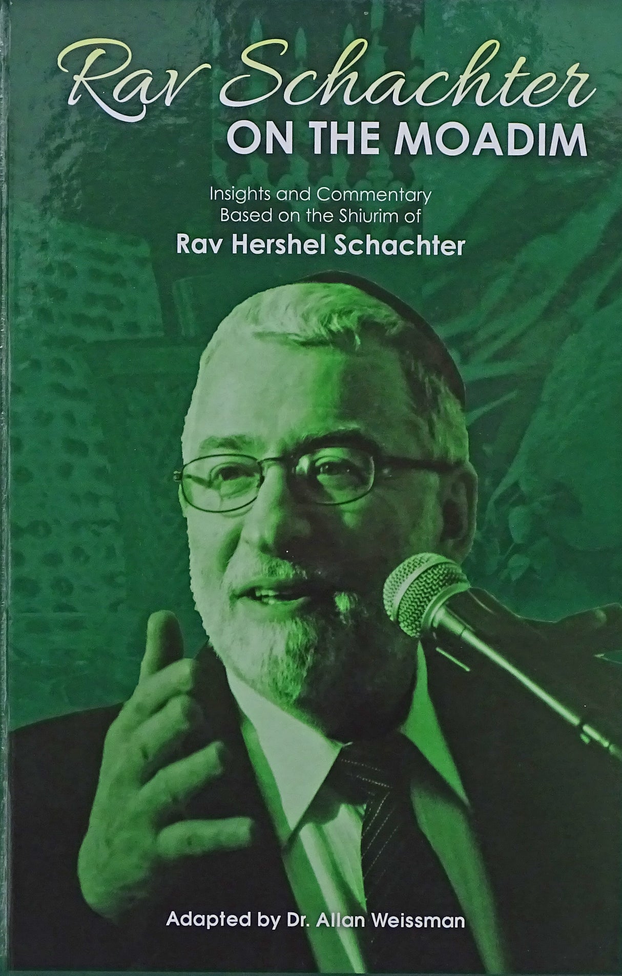 Rav Schachter on the Moadim