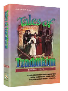 Tales of Tzaddikim - Volume 1: Bereishis