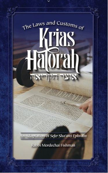 The Laws and Customs of Krias HaTorah