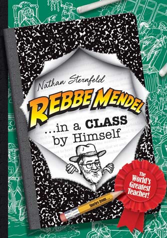 Feldheim: Rebbe Mendel… In a Class by Himself by Nathan Sternfeld