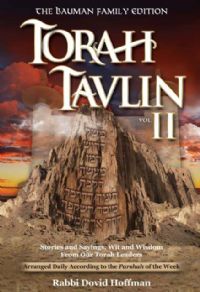 Torah Tavlin II - Stories and Sayings, Wit and Wisdom From Our Torah Leaders