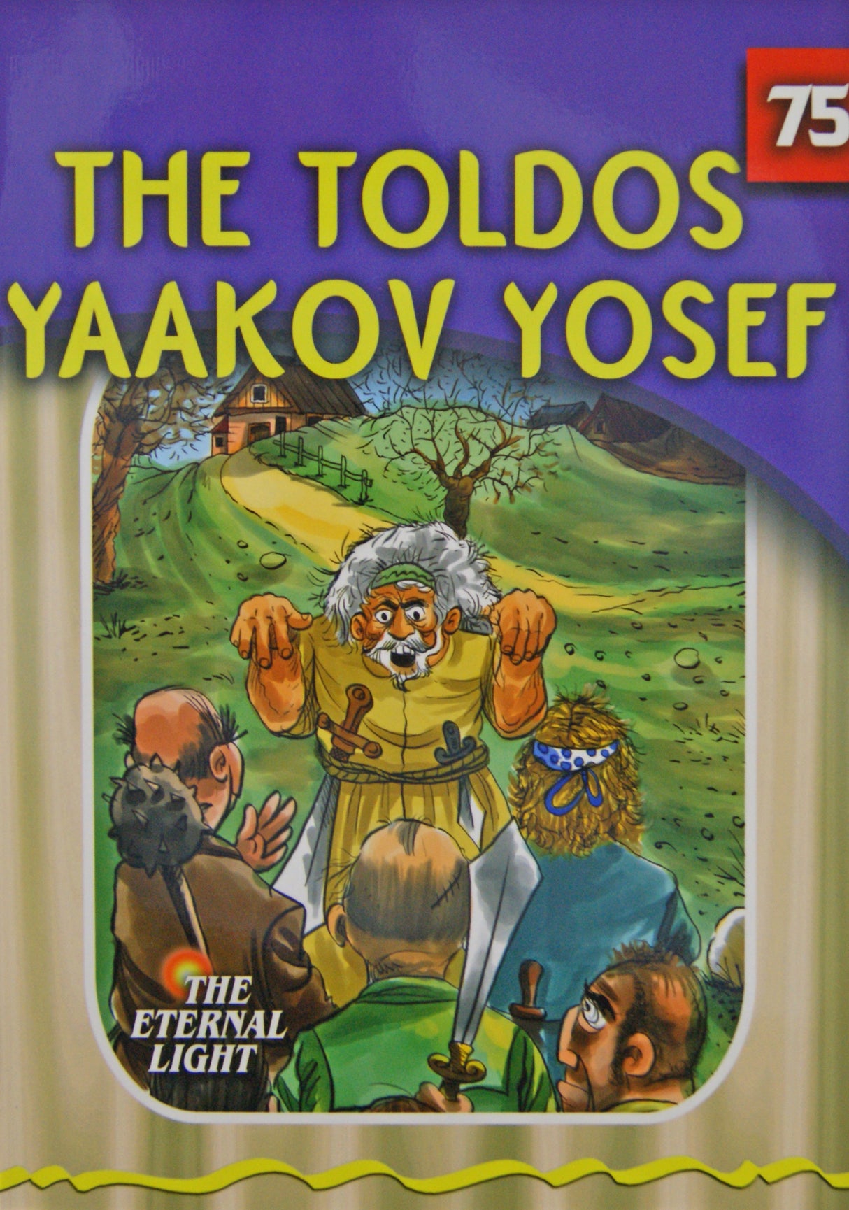 The Toldos Yaakov Yosef (Eternal Light Series 75)