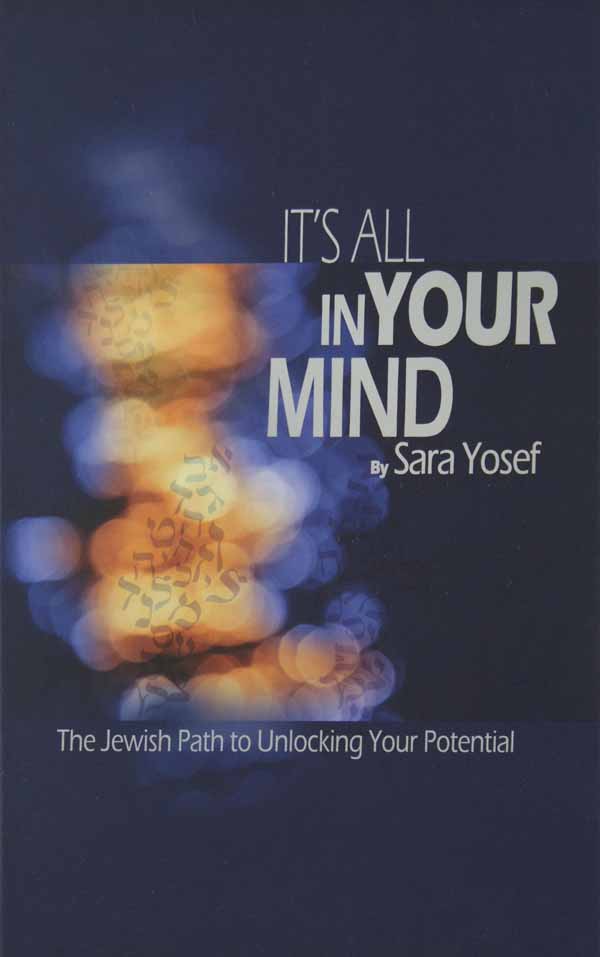 It's All in Your Mind 1 - The Jewish Path to Unlocking Your Potential