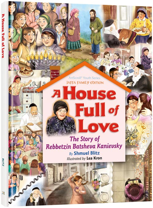 A House Full of Love - Story of Rebbetzin Batsheva Kanievsky