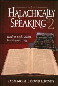 Halachically Speaking 2