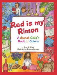 Red is my Rimon - A Jewish Child's Book of Colors