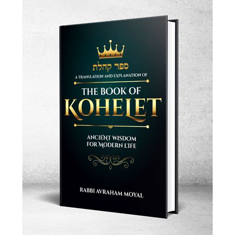 The Book Of Kohelet - Ancient Wisdom for Modern Life