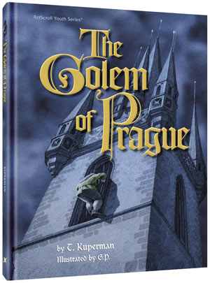 Artscroll: The Golem of Prague by T. Kuperman