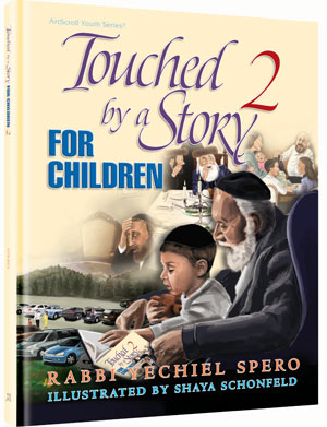 Artscroll: Touched By a Story For Childrens Volume 2 by Rabbi Yechiel Spero