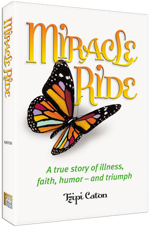 Miracle Ride A True Story of Illness, Faith, Humor and Triumph