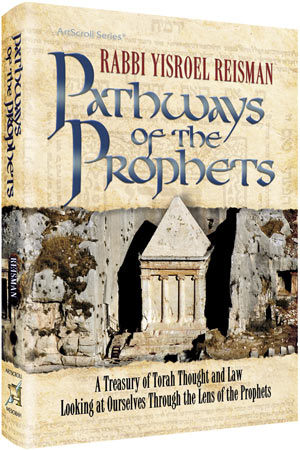 Artscroll: Pathways of the Prophets by Rabbi Yisroel Reiman